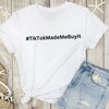TikTok Made Me Buy it T Shirt, Funny TikTok Shirt, Social Media Shirt, Short Sleeve Shirt, TikTok Trending Shirt, Gift for TikTok Lover