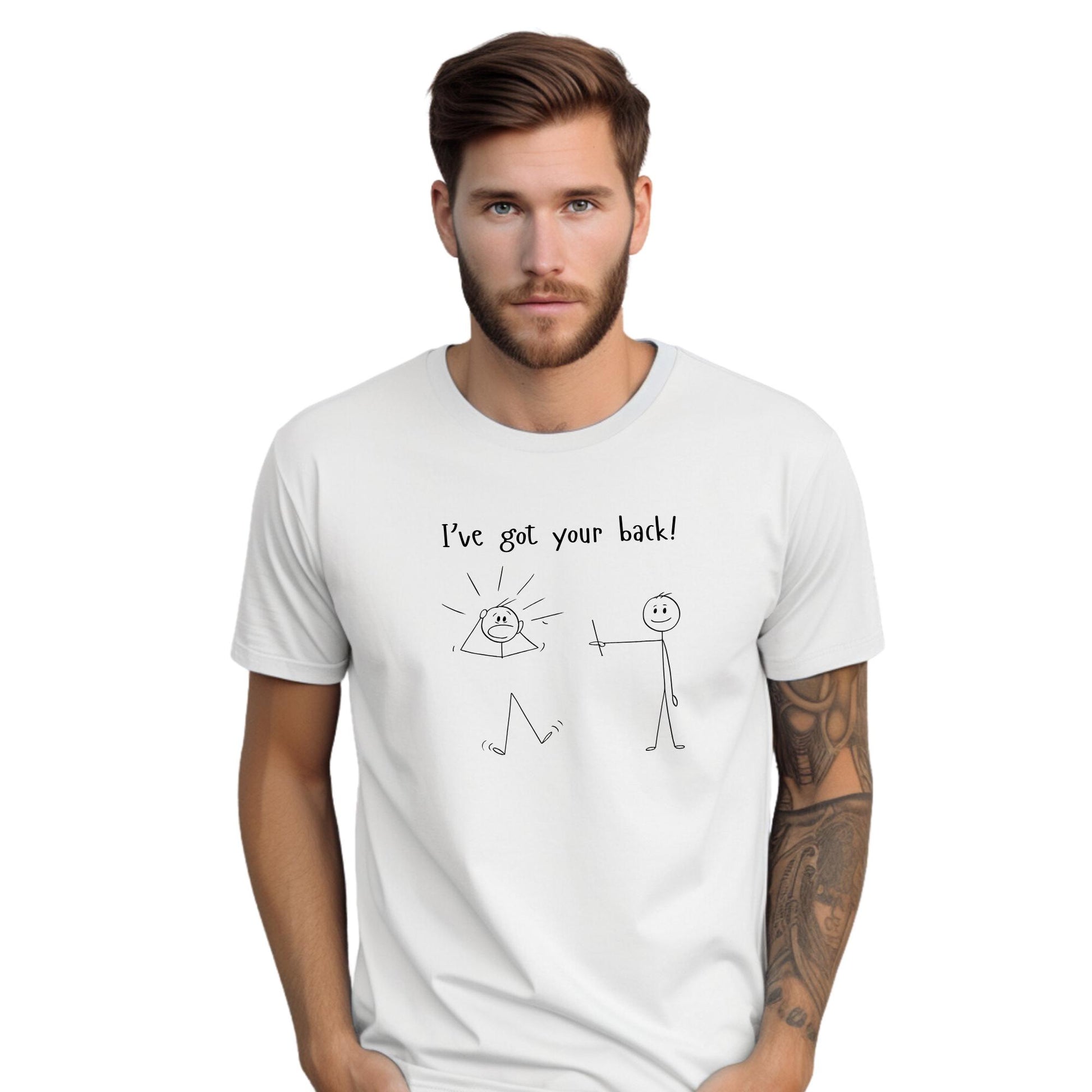 I've Got Your Back Stick T Shirt, Funny Stick Figure Humor Shirt, Stickman Shirt, Fun Quote Shirts, Funny Stickmen Tee, Man Joke Shirt Gift