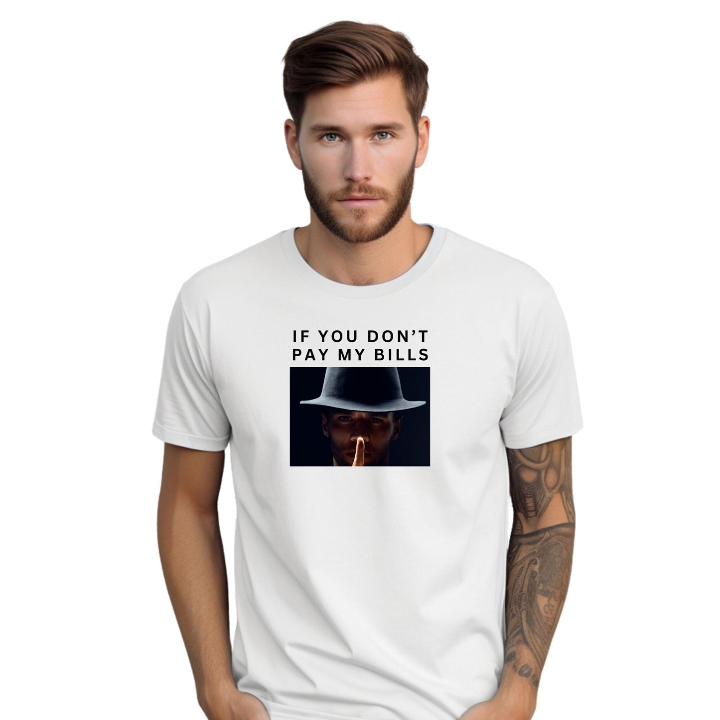 If You Don't Pay My Bills T Shirt, Shhh Slogan Figure Graphic T-Shirt, Keep Quiet Shirts, Funny Sayings Shirt, Funny Shirts, Unisex Shirt