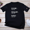 Custom Dates Daddy Name T Shirt