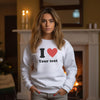 Unisex I Love Custom Sweatshirt, Unisex I Heart Custom Sweatshirt, Custom Text Shirt, Valentine Sweatshirt, Custom Valentine's Day Gift